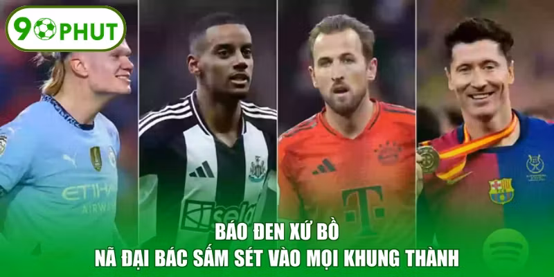 Báo đen xứ Bồ nã đại bác sấm sét vào mọi khung thành