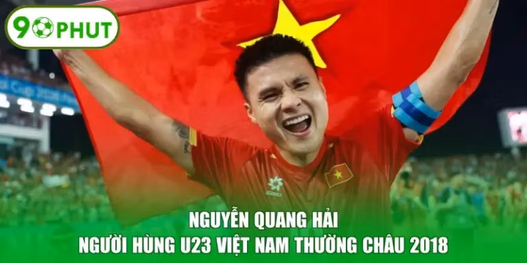 Nguyễn Quang Hải - Người Hùng U23 Việt Nam Thường Châu 2018