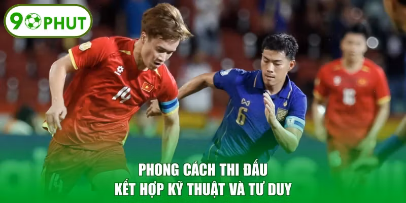 Phong cách thi đấu kết hợp kỹ thuật và tư duy