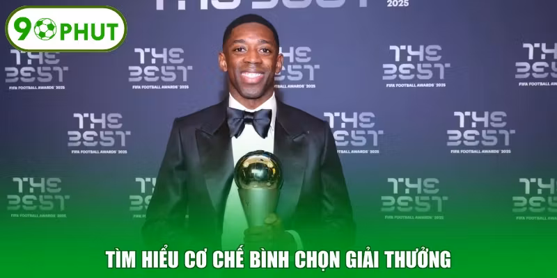 Tìm hiểu cơ chế bình chọn giải thưởng