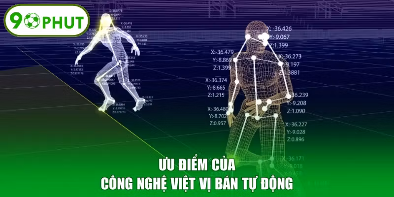 Ưu điểm của công nghệ việt vị bán tự động